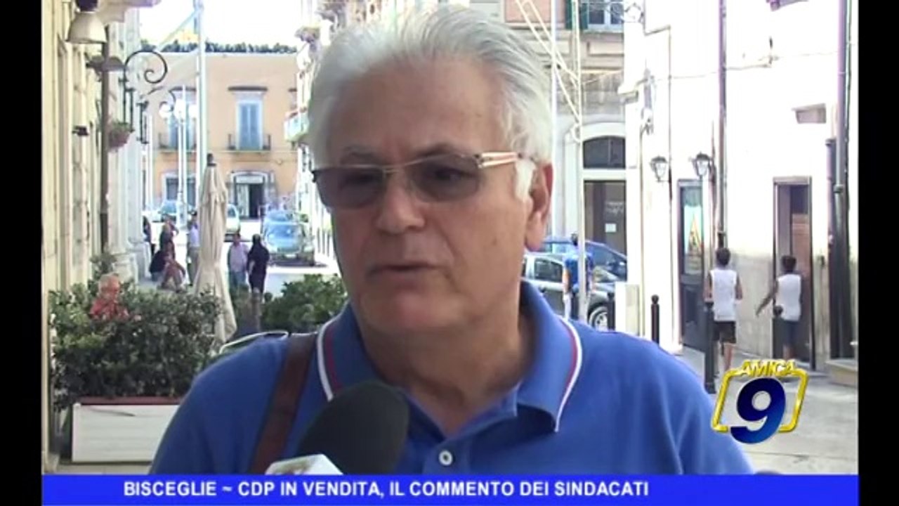BISCEGLIE | Cdp in vendita, il commento dei sindacati