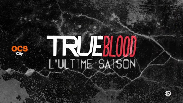 True Blood saison 7 inédite en US+24 - bande-annonce épisode 7 - chaque lundi à 20.40 sur OCS City