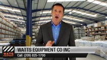 Watts Equipment Co Inc Manteca Great 5 Star Review by W.C.