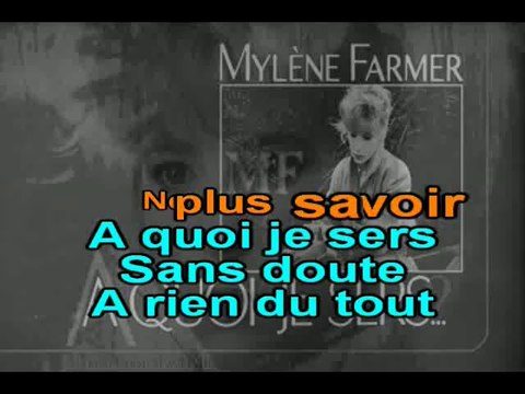 Karaoké - Mylene Farmer - A quoi je sers.avi