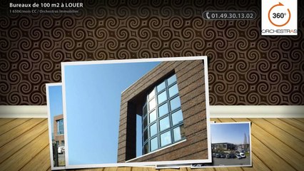 Bureaux de 100 m2 à LOUER