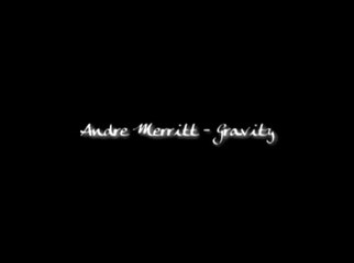 Andre Merritt - Gravity