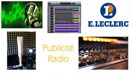 Remake d'une pub radio Leclerc - L'idem