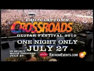 Eric Clapton Crossroads 2010 - Official Trailer [HD]