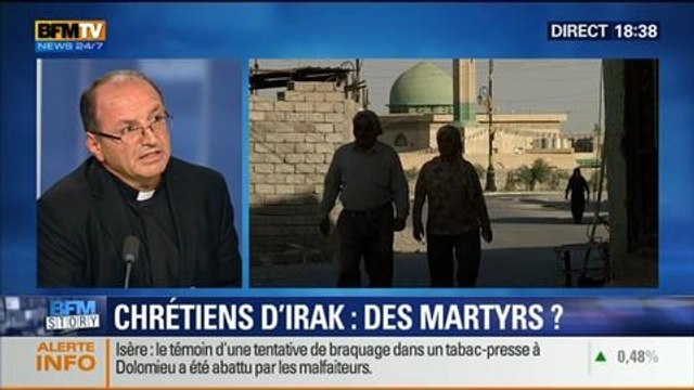 BFM Story: Chrétiens persécutés en Irak: des martyrs ? – 29/07