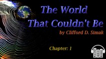 The World That Couldn't Be by Clifford D. Simak Chapter 1 Free Audio Book Sci-Fi Science Fiction