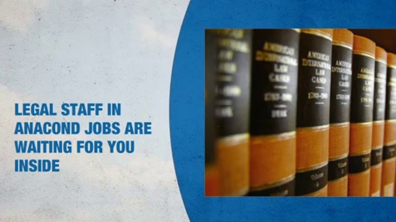 Legal Staff Jobs in Anaconda
