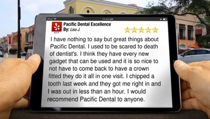 Pacific Dental Excellence Nipomo         Remarkable         Five Star Review by Lisa J.