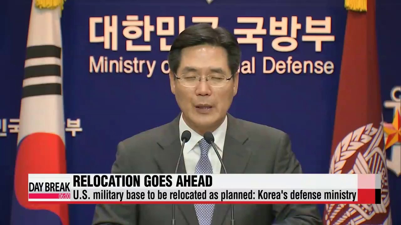 U.S. military base to be relocated as planned Korea's defense ministry