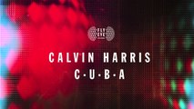 Calvin Harris - C.U.B.A.