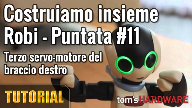 Robi - Terzo servo-motore del Braccio Destro - Puntata #11