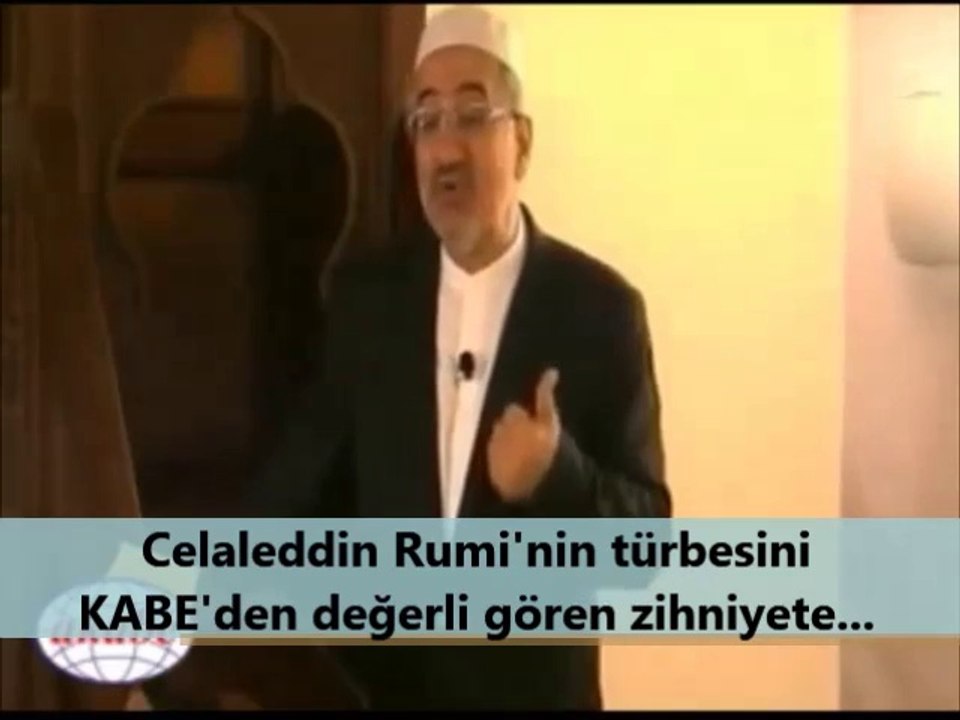 Celaleddin Rumi'nin türbesini KABE'den değerli gören zihniyete...