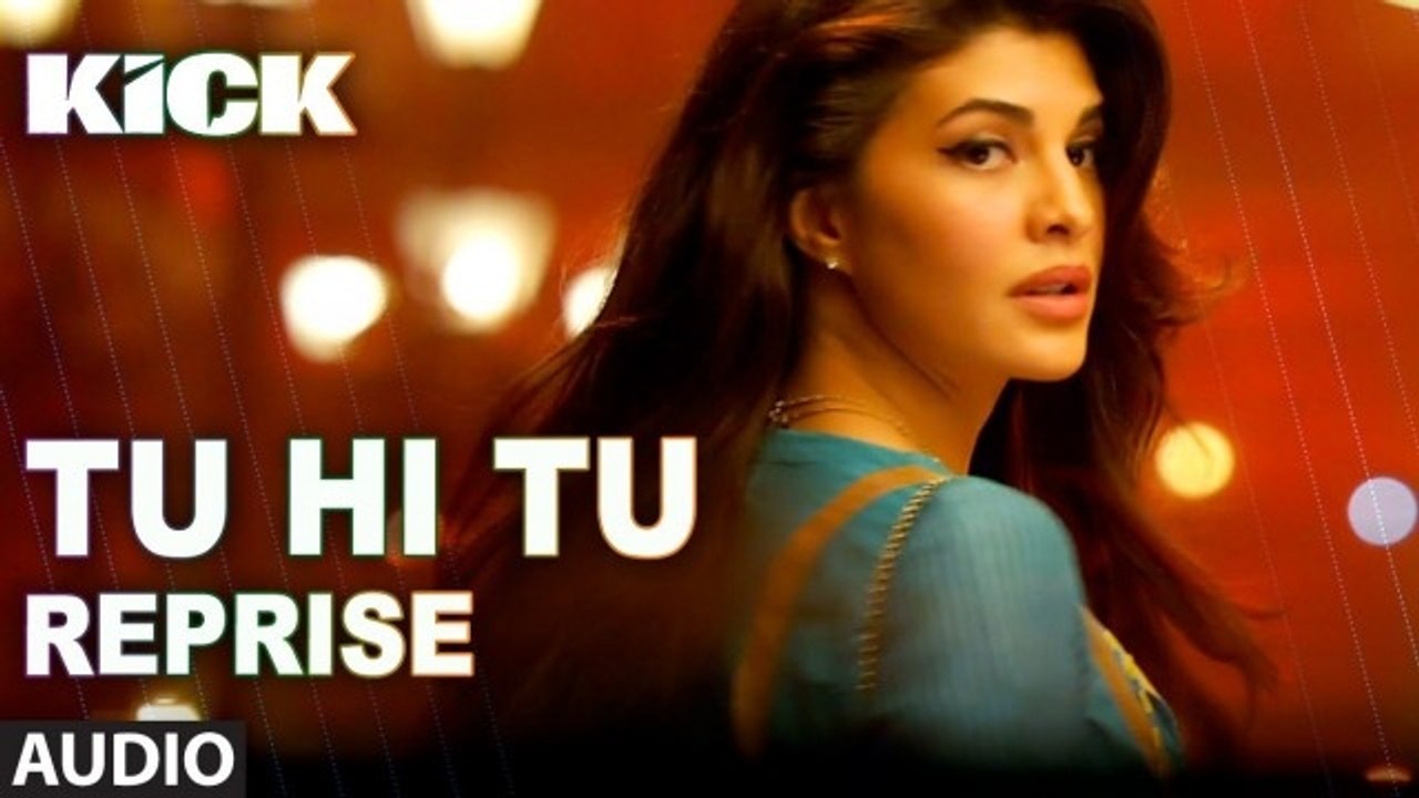 Tu Hi Tu Video Song | Kick | Neeti Mohan | Salman Khan | Jacqueline Fernandez