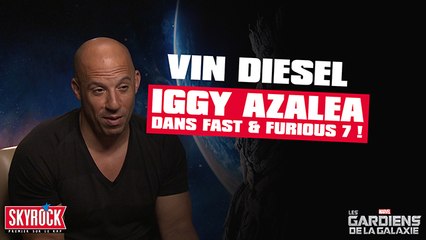 [ Exclu ] Vin Diesel annonce Iggy Azalea dans Fast & Furious 7 !