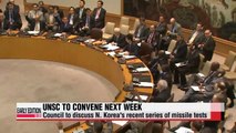 Yonhap UNSC to discuss N. Korean missile launches next week