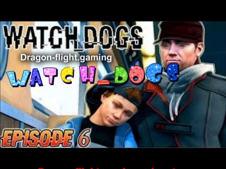 Watch dogs#6:si tu perd la bille de vue tu perd ton argent !