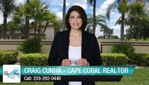 Craig Cunha - Cape Coral Realtor Cape Coral Perfect 5 Star Review by Don B.