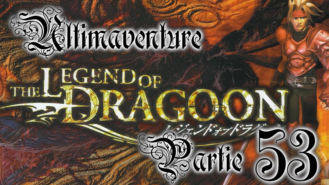 The Legend of Dragoon [53 - Fin] - Melbu Frahma