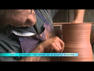 07/05/14 Artisanat : les reines de la poterie émaillée