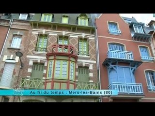 Reportage région : cap sur Mers-les-Bains