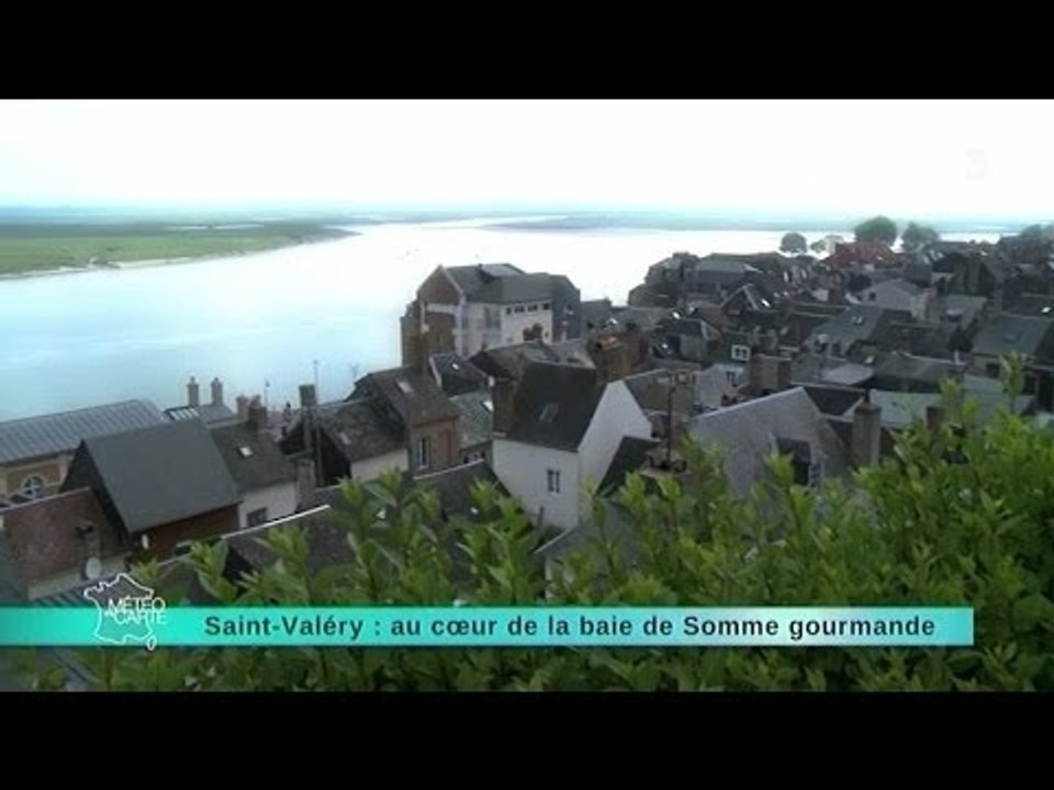 22/05/14 Saint-Valéry : au cœur de la baie de Somme gourmande