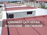 En Uygun İçerenköy 05324432060 Çatı Ustası Fiyatları Burada