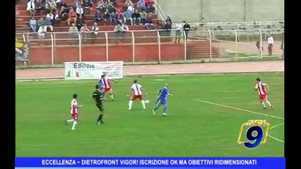 ECCELLENZA | Dietrofront Vigor, iscrizione ok ma obiettivi ridimensionati