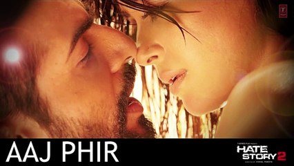 Aaj Phir Full Audio Song _ Hate Story 2 _ Arijit Singh