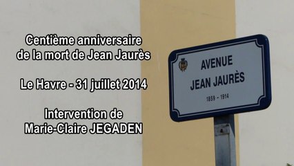 Discours de Marie-Claire Jegaden (Mvt de la Paix) en hommage à Jean Jaurès