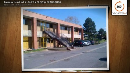 Bureaux de 65 m2 à LOUER à CROISSY BEAUBOURG