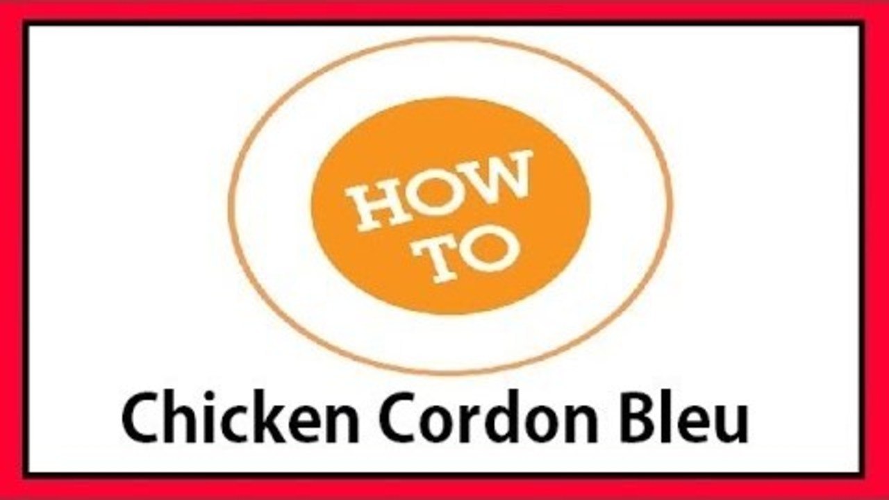 How To Make: Chicken Cordon Bleu