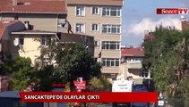 Sancaktepe'de olaylar çıktı