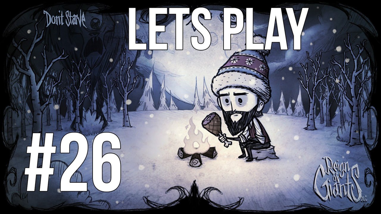 LETS PLAY DON'T STARVE | REIGN OF GIANTS | EPISODE 26