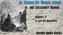 Le Comte de Monte Cristo par Alexandre Dumas Chapitre 9 Livre Audio Gratuit Free Audio Book Gratis