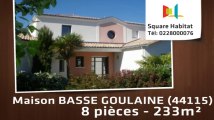 A vendre - Maison/villa - BASSE GOULAINE (44115) - 8 pièces - 233m²
