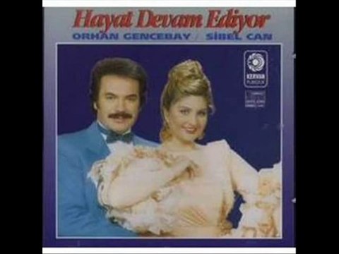 ORHAN GENCEBAY VE SİBEL CAN ÜZÜLME
