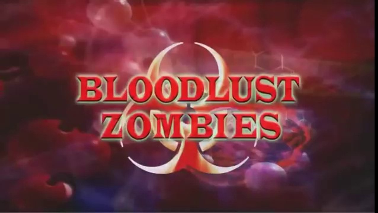 "Bloodlust Zombies" Trailer