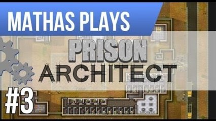 LETS PLAY PRISON ARCHITECT | ALPHA 20 | EPISODE 3