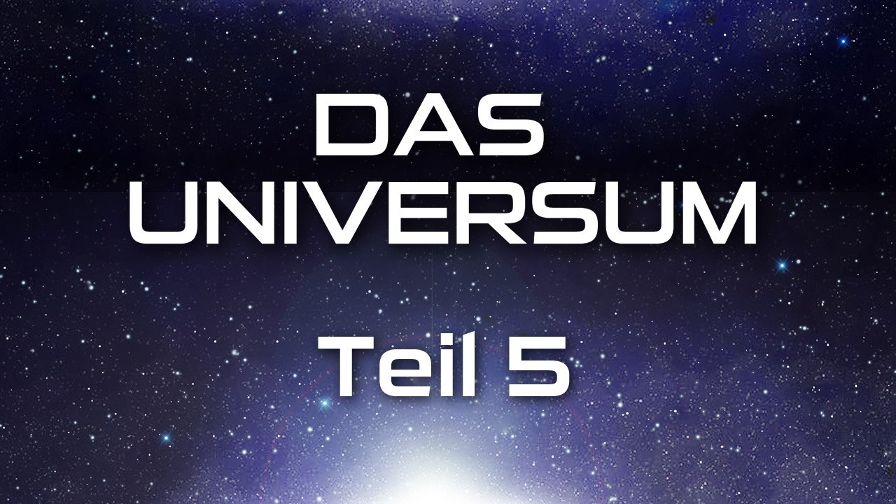 Das Universum - Teil 5 (2010) [Dokumentation] | Film (deutsch)