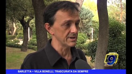 BARLETTA | Villa Bonelli, trascurata da sempre