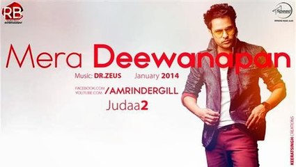 Mera Deewanapan Amrinder Gill Judaa 2 Latest Punjabi by ღ.♥ŚĂĔĔĎ βĂŚĤĨŔ♥.ღ