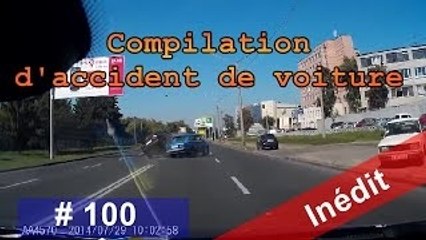 Compilation d'accident n°100 + Bonus / Car crash compilation 100