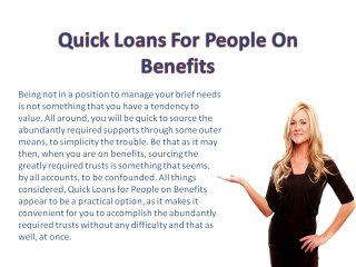 Quick Loans For People On Benefits @ www.quickloanforpeopleonbenefits.co.uk