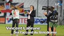 Vincent Labrune sur l'accord du Vélodrome