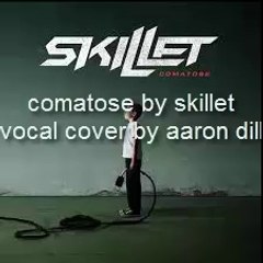 Download Video: comatose by skillet vocal cover by aaaron dill