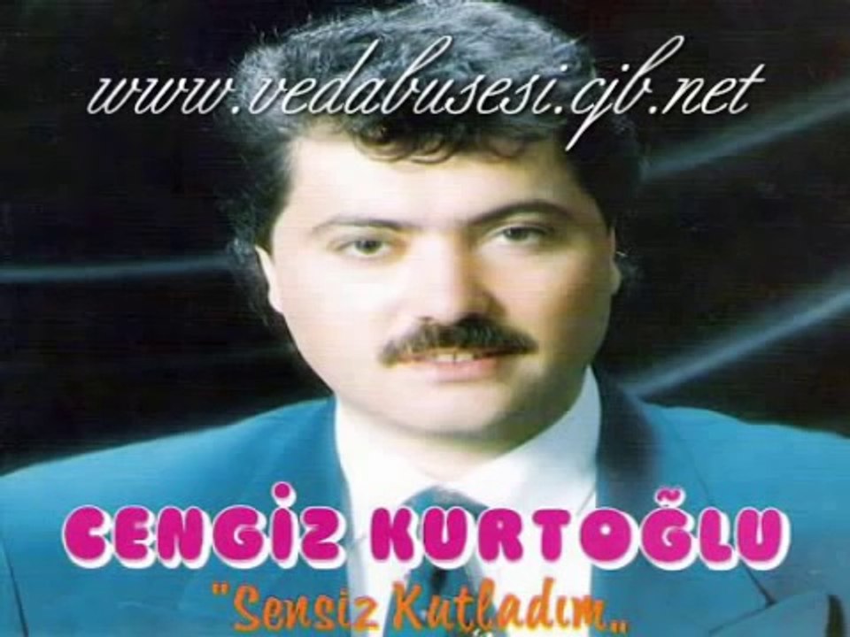 Cengiz Kurtoğlu - Sensiz Kutladım - 1992