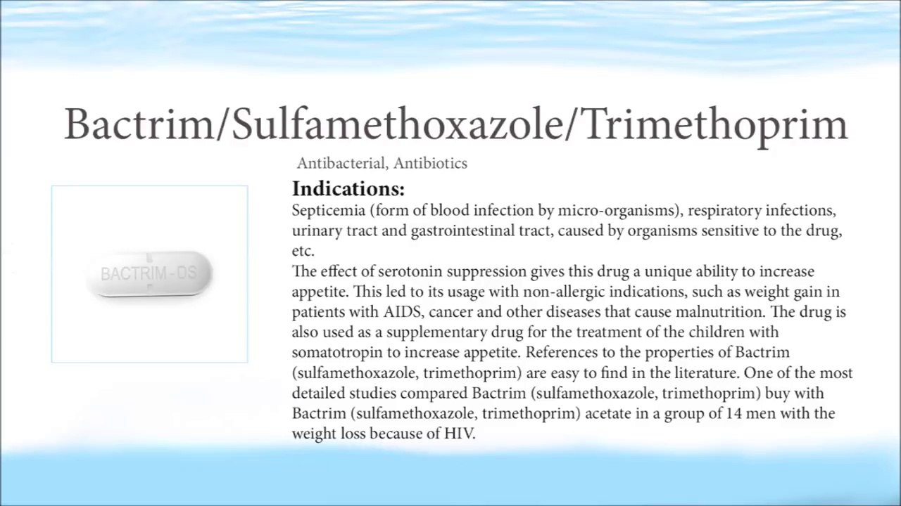 Bactrim (sulfamethoxazole, trimethoprim)