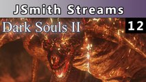 JSmith Streams Dark Souls 2! Part 12
