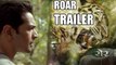 Roar Trailer Review | Kamal Sadanah, Aadil Chahal