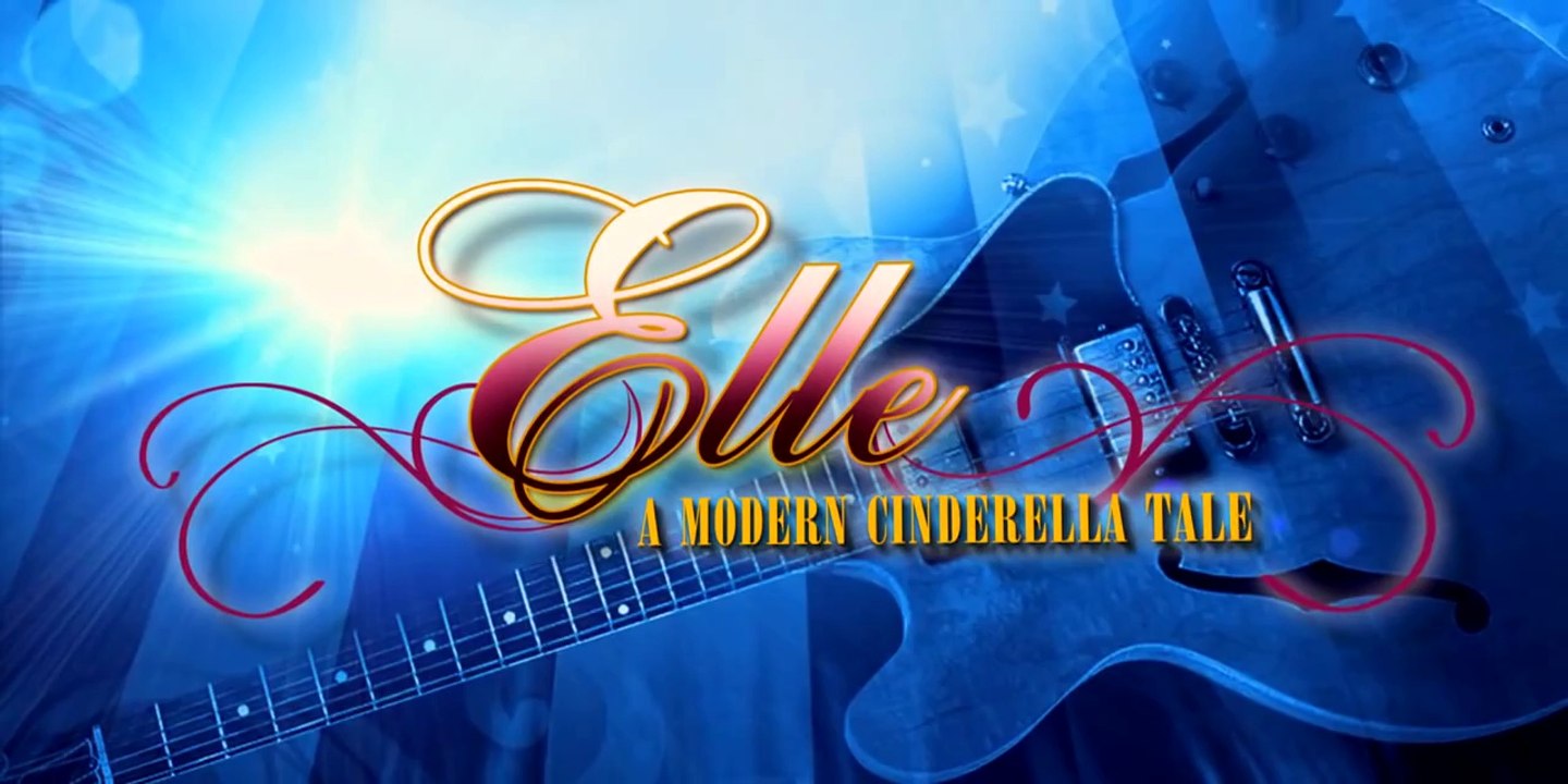 ELLE: A MODERN DAY CINDERELLA TALE